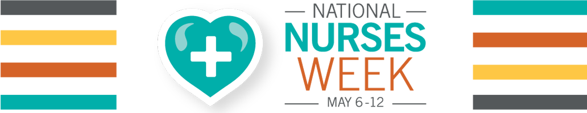 National Nurses Week May 6-12 banner